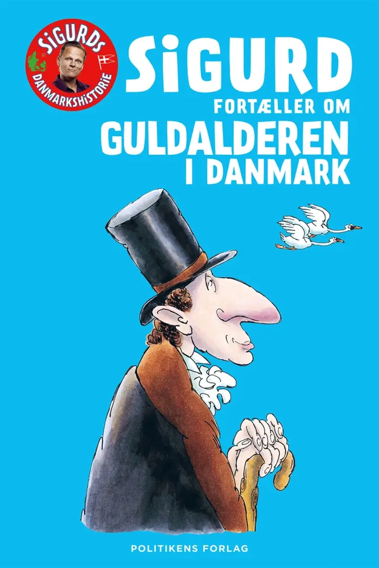Sigurd fortæller om guldalderen i Danmark af Sigurd Barrett