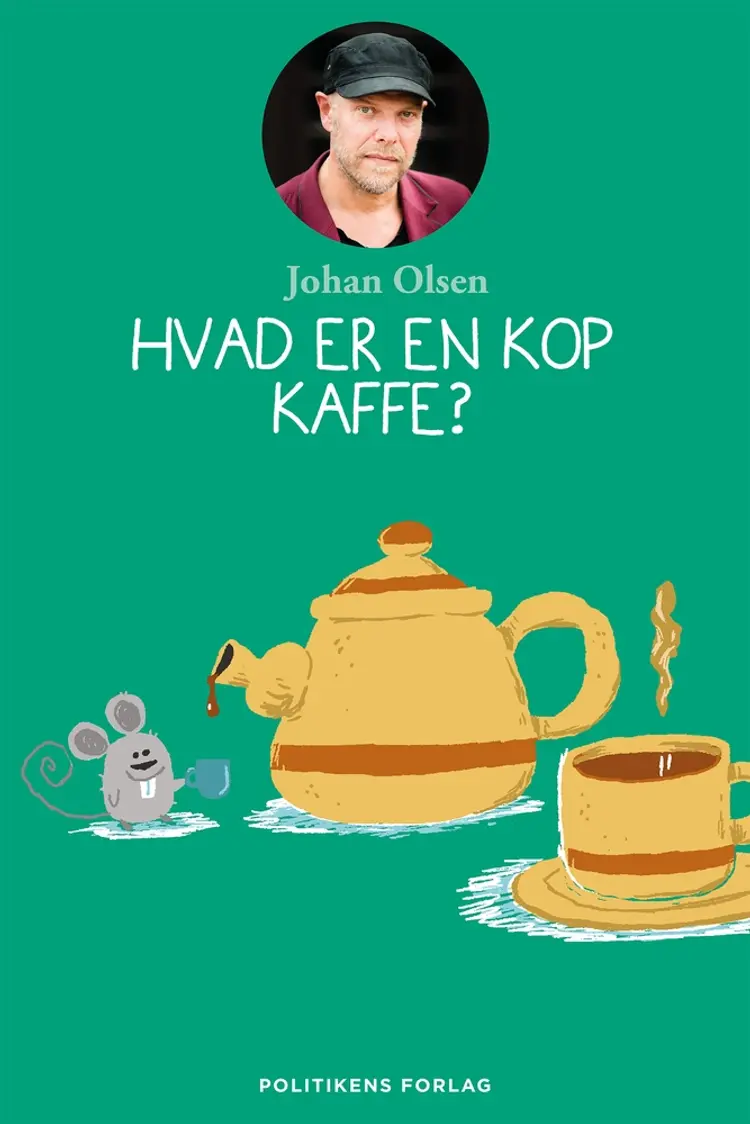 Hvad er en kop kaffe? af Johan Olsen