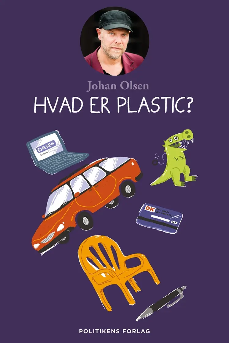 Hvad er plastik? af Johan Olsen