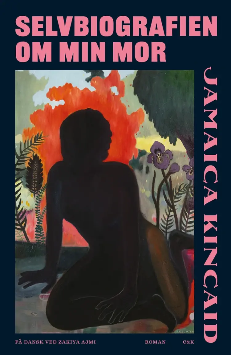 Selvbiografien om min mor af Jamaica Kincaid
