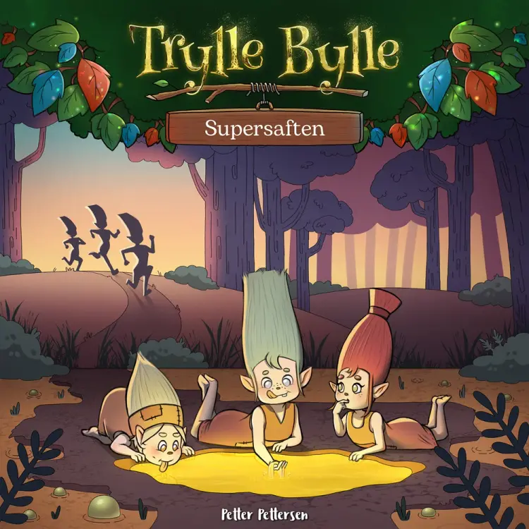 Trylle Bylle Bang - Supersaften - afsnit 9 af Petter Pettersen
