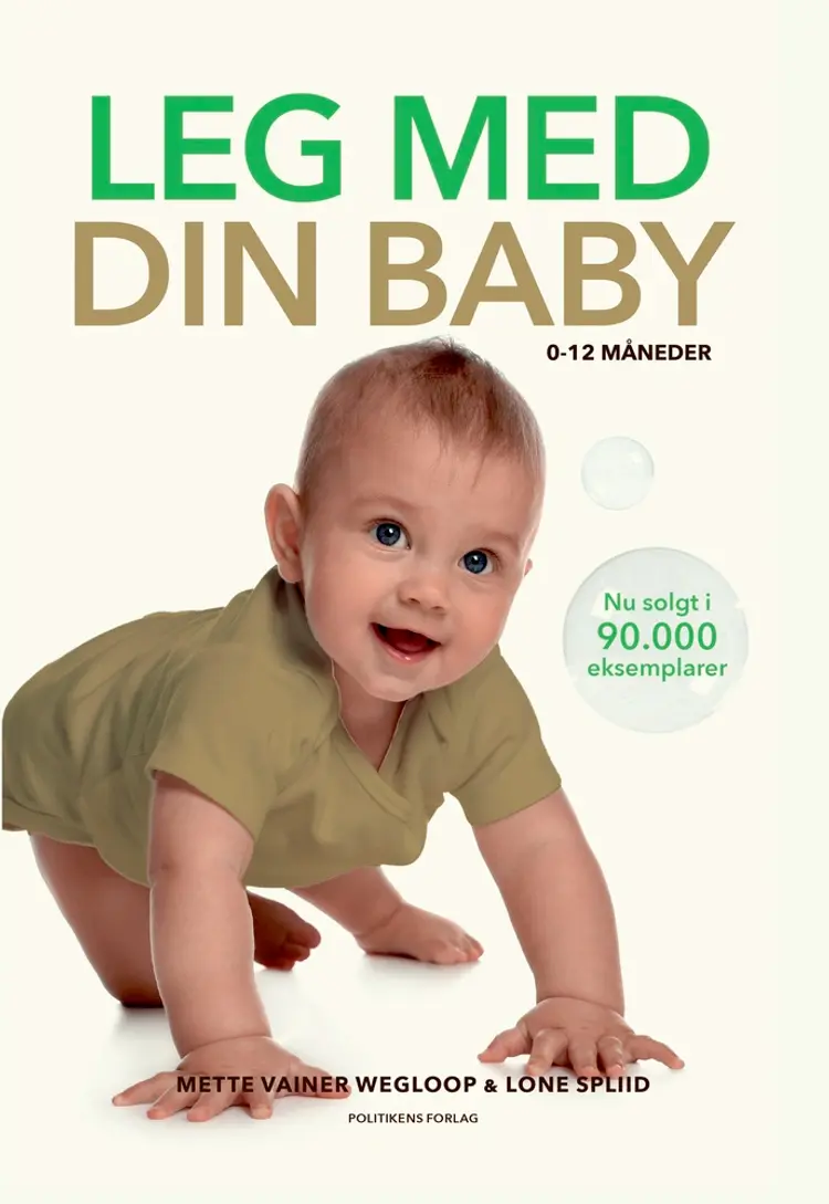 Leg med din baby 0-12 måneder af Lone Spliid