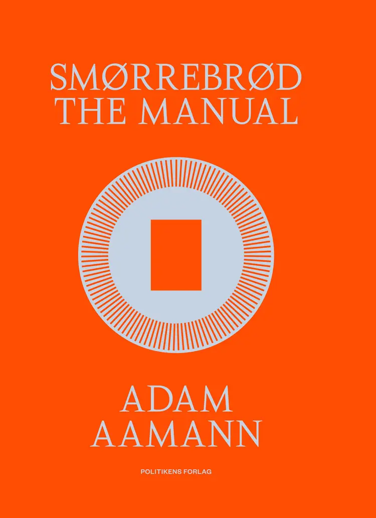 Smørrebrød The Manual af Adam Aamann-Christensen