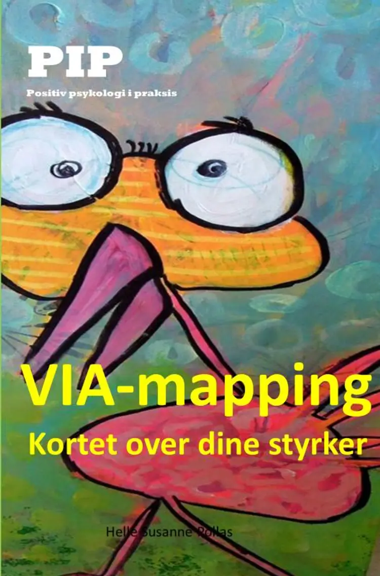 PIP Positiv psykologi i praksis af Helle Susanne Pollas