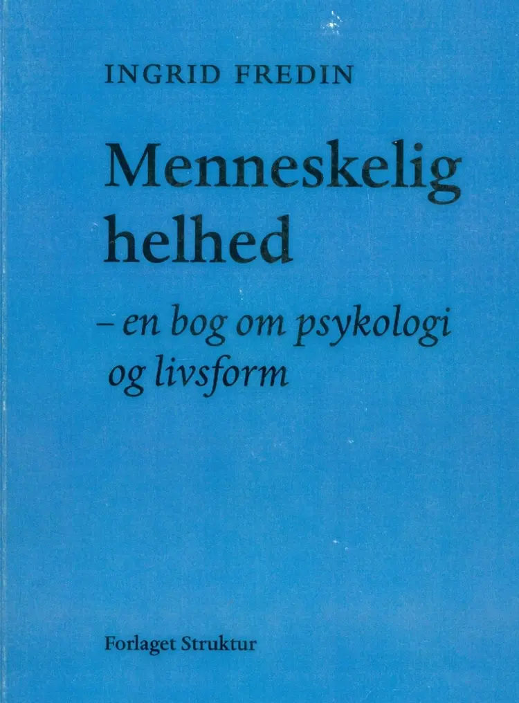 Menneskelig helhed af Ingrid Fredin