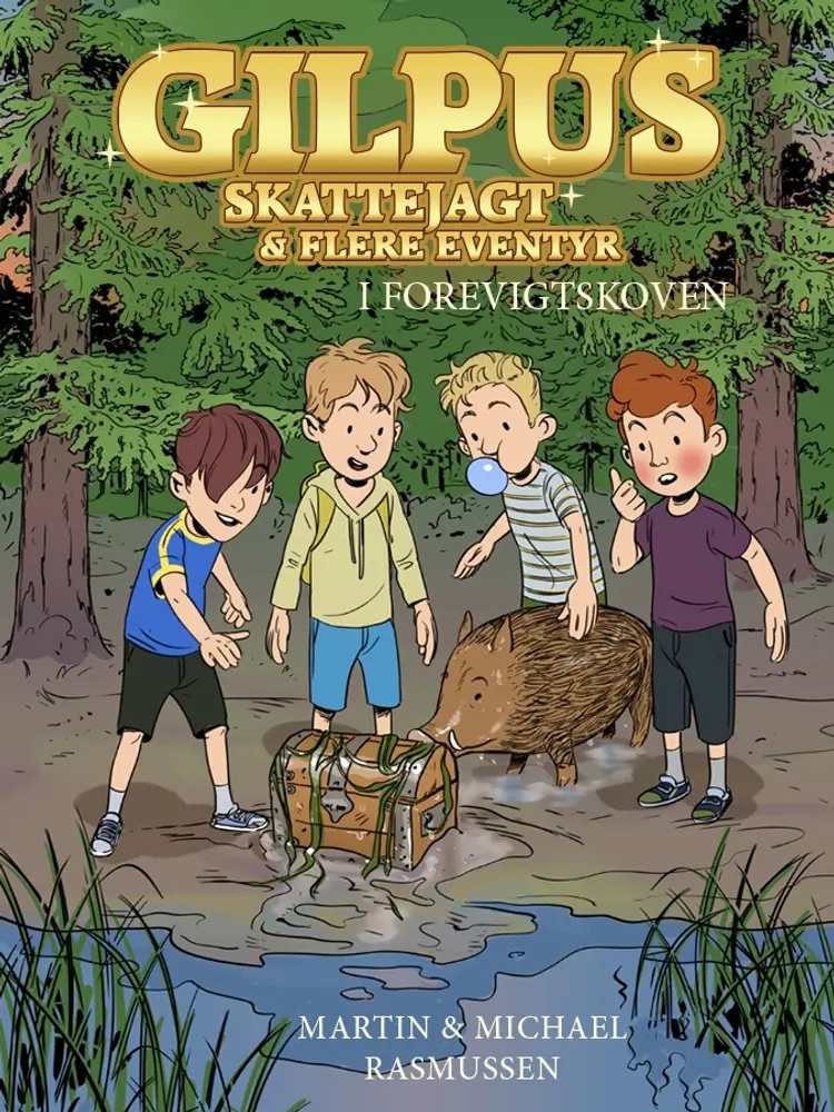 Gilpus - Skattejagt & flere eventyr i Forevigtskoven af Michael og Martin Rasmussen