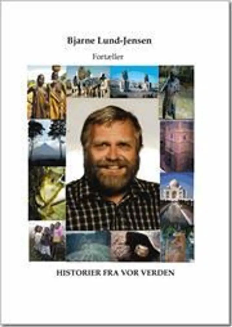 Historier Fra Vor Verden af Bjarne Lund-Jensen