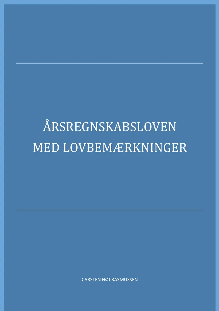 Årsregnskabsloven med lovbemærkninger af Carsten Høj Rasmussen
