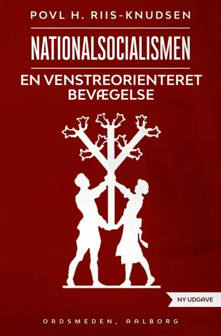 Nationalsocialismen - en venstreorienteret bevægelse af Povl H. Riis-Knudsen