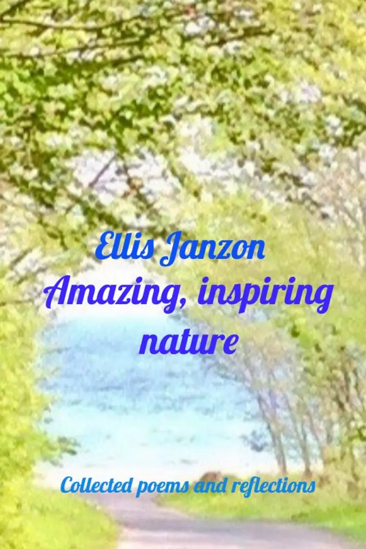 Amazing, inspiring nature af Ellis Janzon