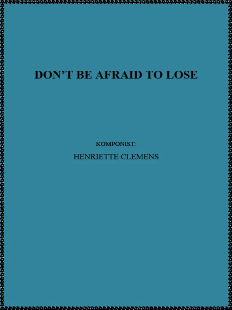 DON'T BE AFRAID TO LOSE af Henriette Clemens