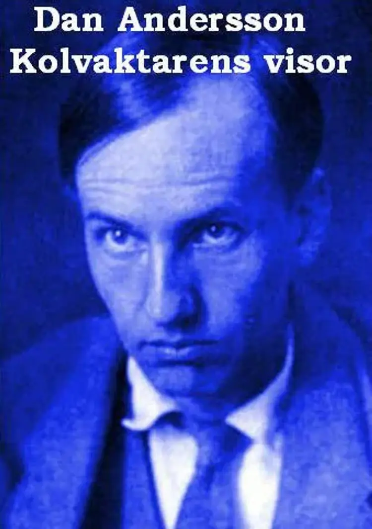 Kolvaktarens visor af Dan Andersson