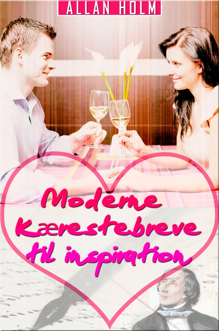 Moderne kærestebreve til inspiration af Allan Holm