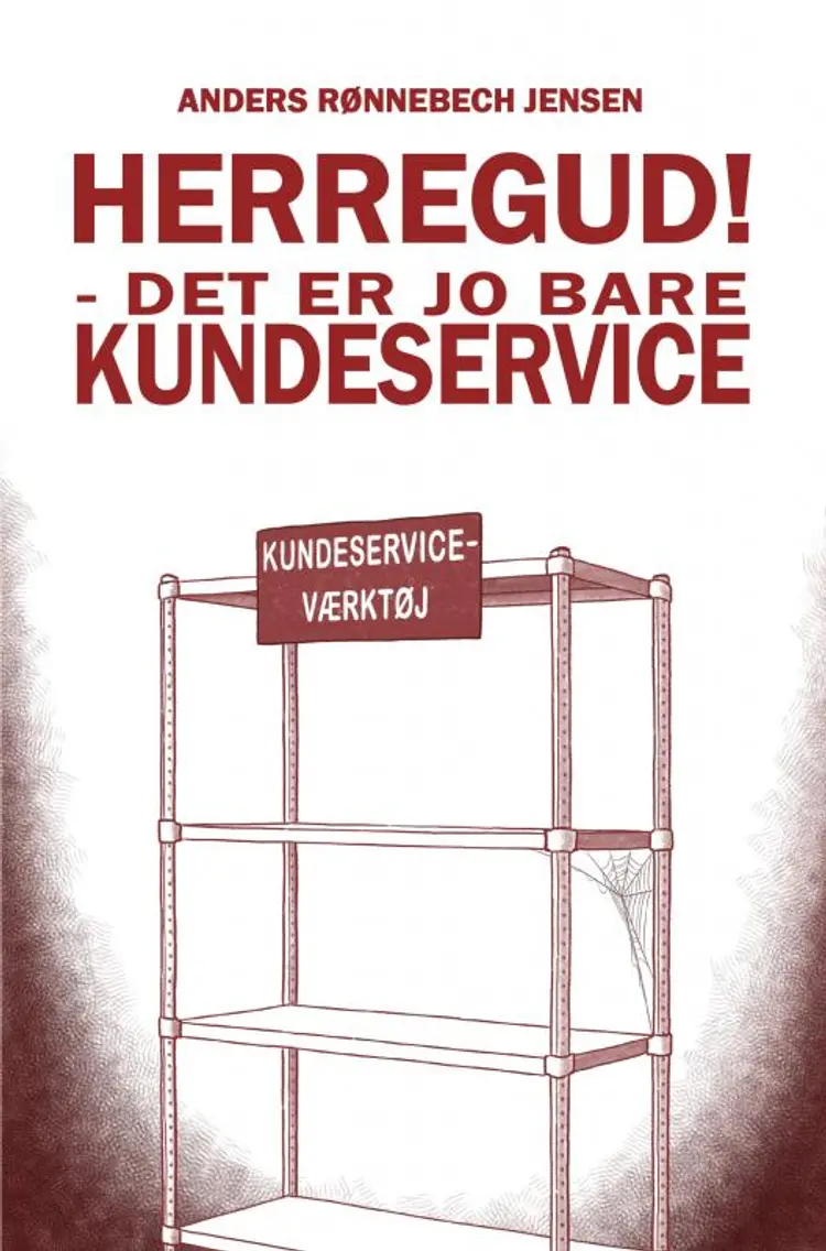 Herregud! Det er jo bare kundeservice af Anders Rønnebech Jensen