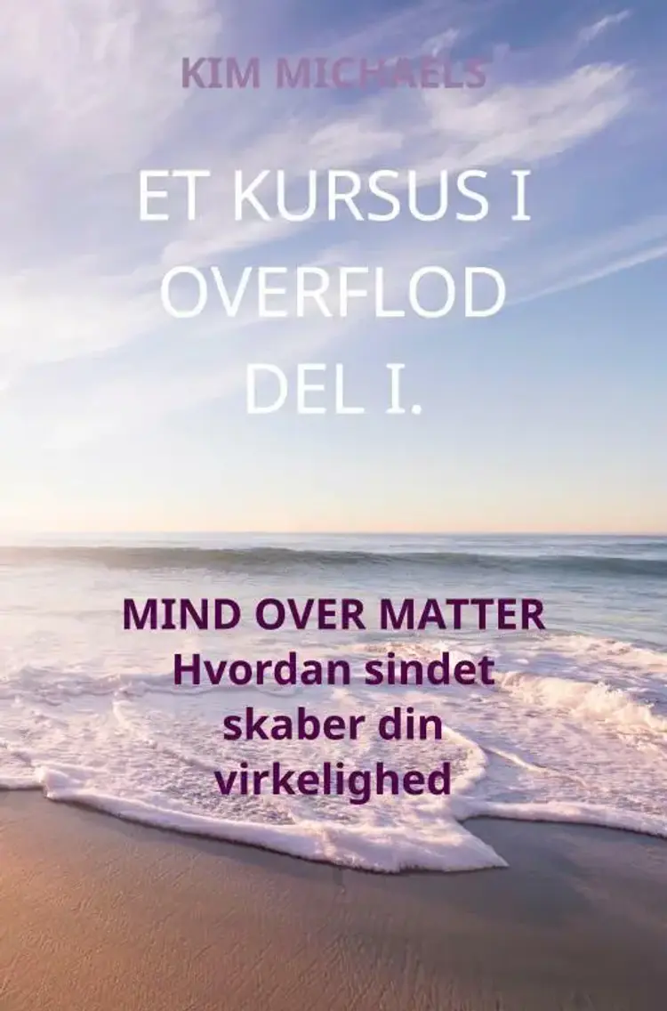ET KURSUS I OVERFLOD DEL I. af Kim Michaels