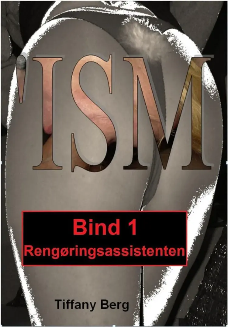 'ISM - Rengøringsassistenten af Tiffany Berg