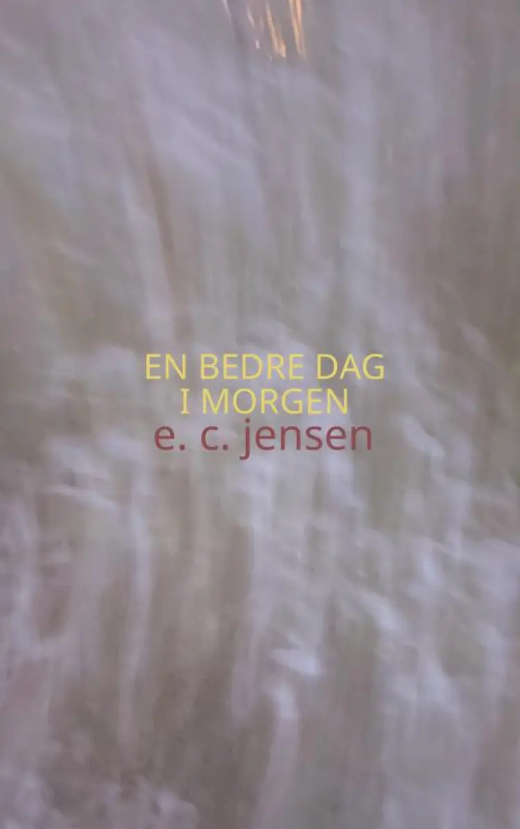 En Bedre Dag I Morgen af Emma Cilleborg Jensen