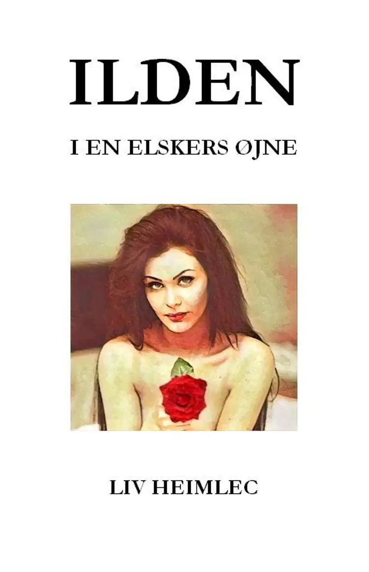 Ilden i en elskers øjne af Liv Heimlec