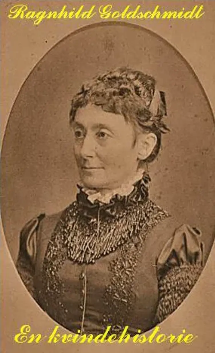 En kvindehistorie af Ragnhild Goldschmidt