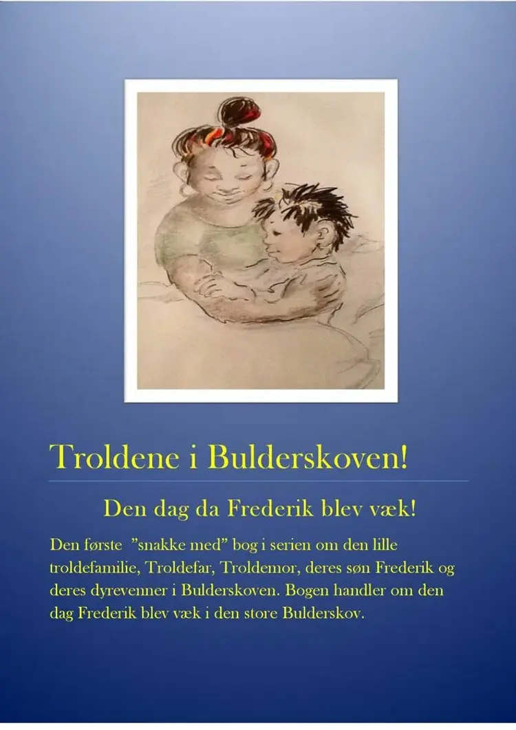 Troldene i Bulderskoven! Den dag Frederik blev væk af Mogens Stampel