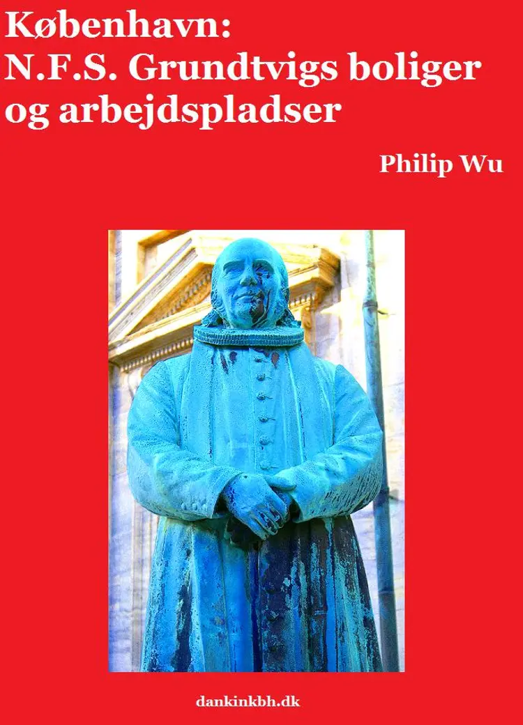 København: N.F.S. Grundtvigs boliger og arbejdspladser af Philip Wu