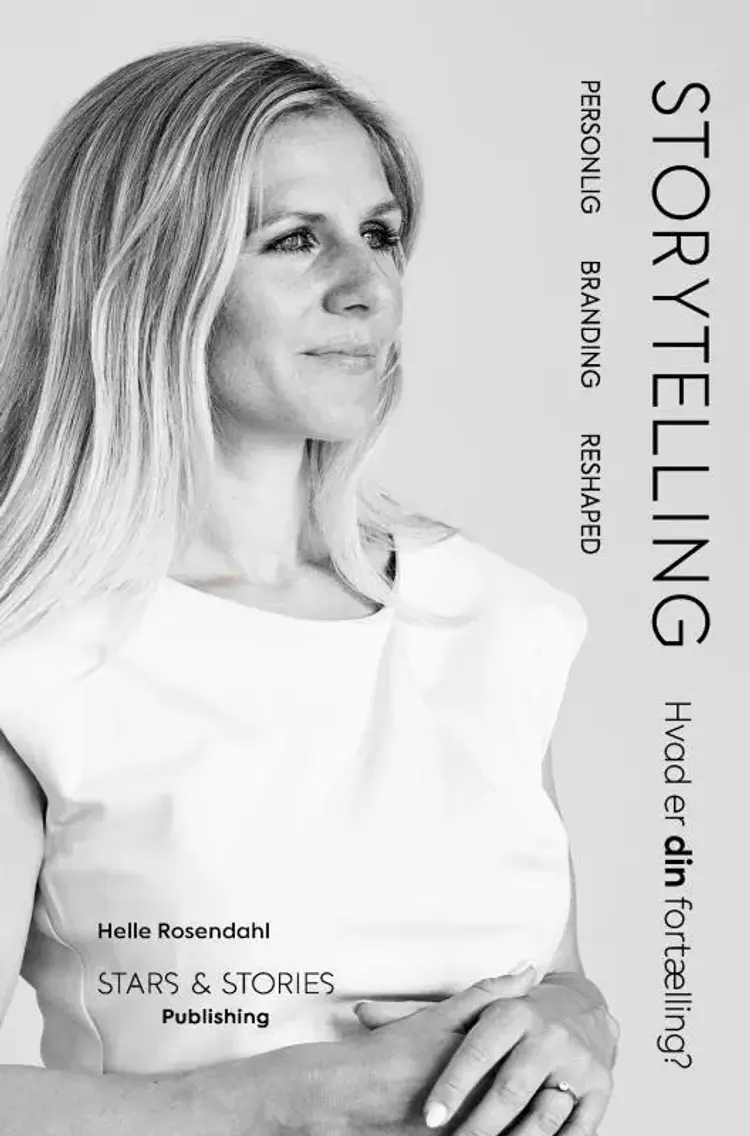 Storytelling, hvad er din fortælling? af Helle Rosendahl