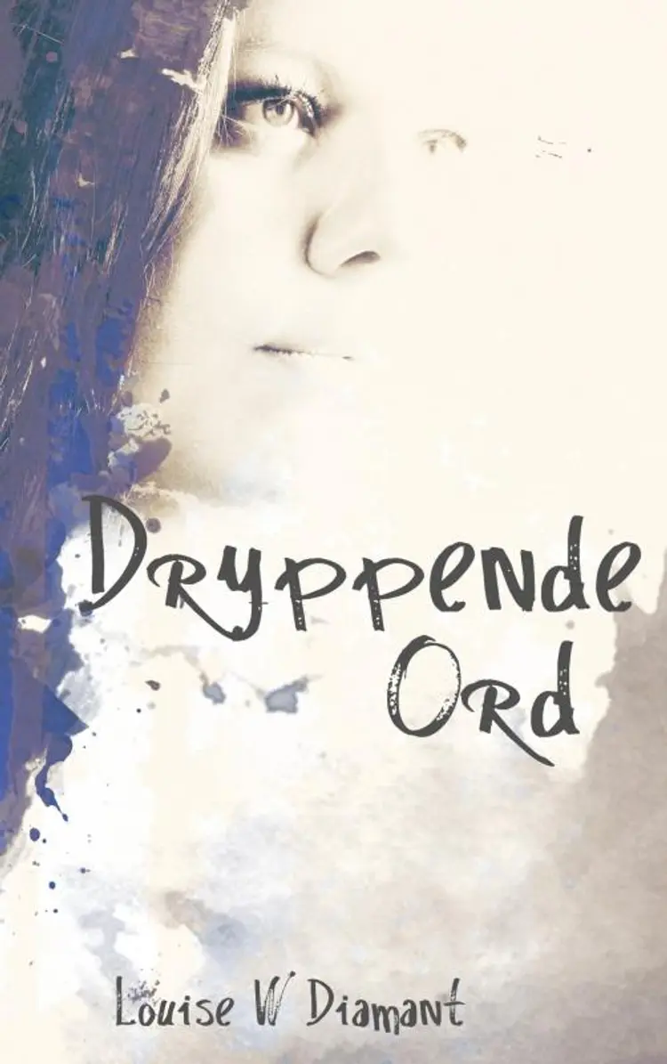 Dryppende Ord af Louise W. Diamant