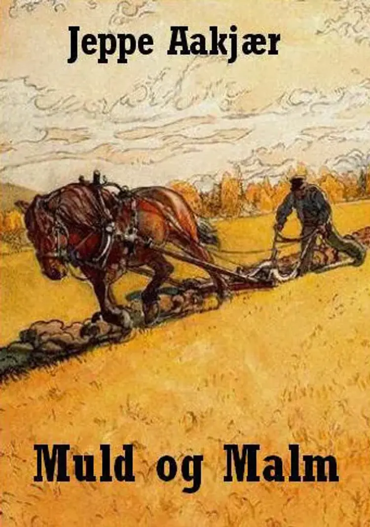 Muld og malm af Jeppe Aakjær