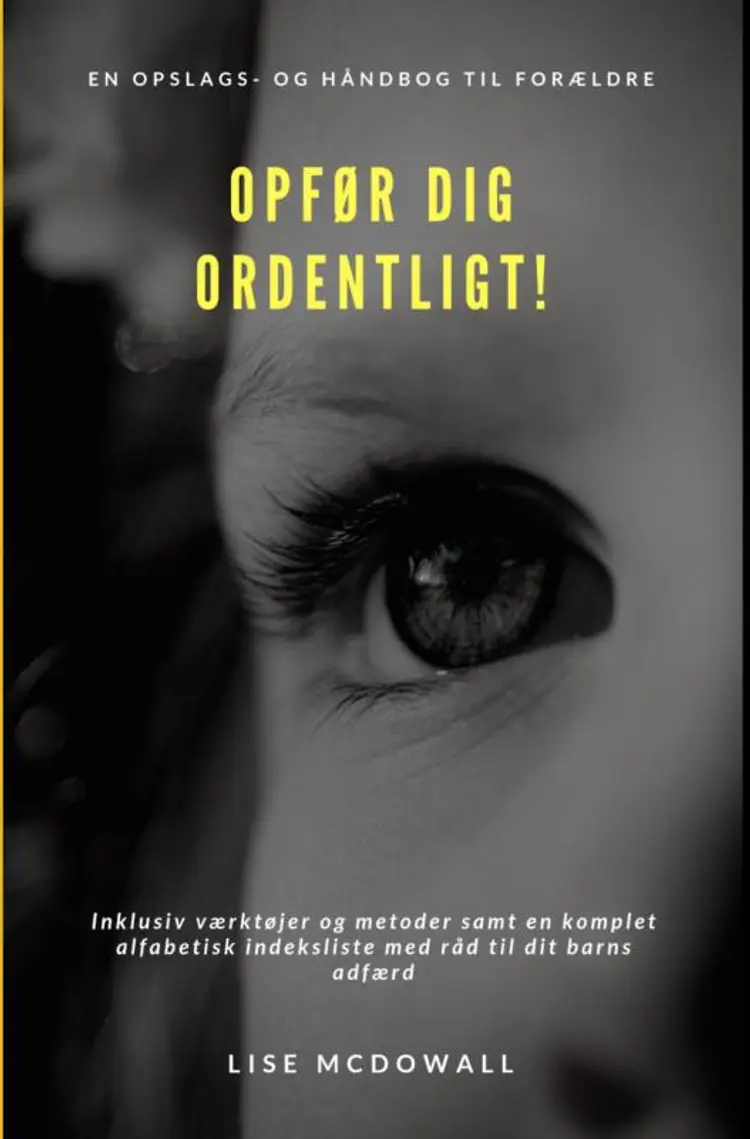 Opfør dig ordentligt! af Lise McDowall