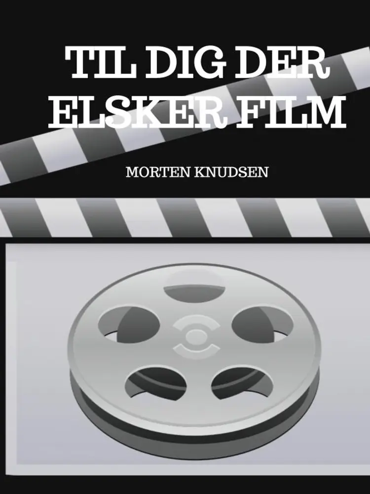 Til dig der elsker film af Morten Knudsen