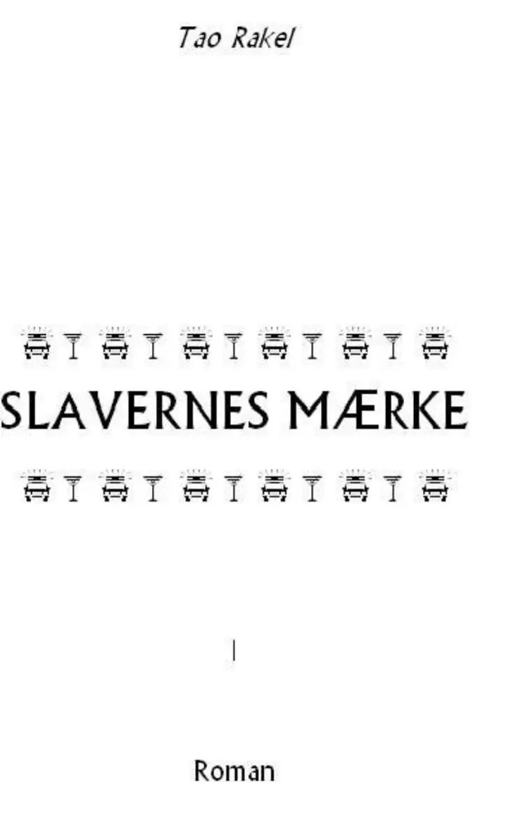 SLAVERNES MÆRKE af Tao Rakel