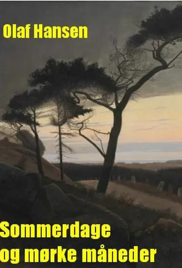 Sommerdage og mørke måneder af Olaf Hansen