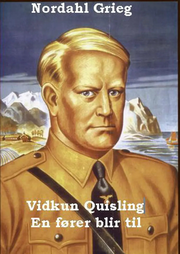 Vidkun Quisling af Nordahl Grieg