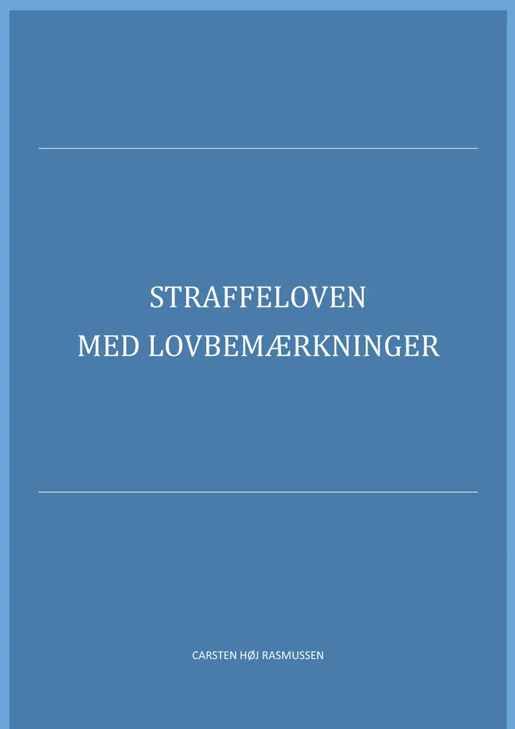 Straffeloven med lovbemærkninger af Carsten Høj Rasmussen