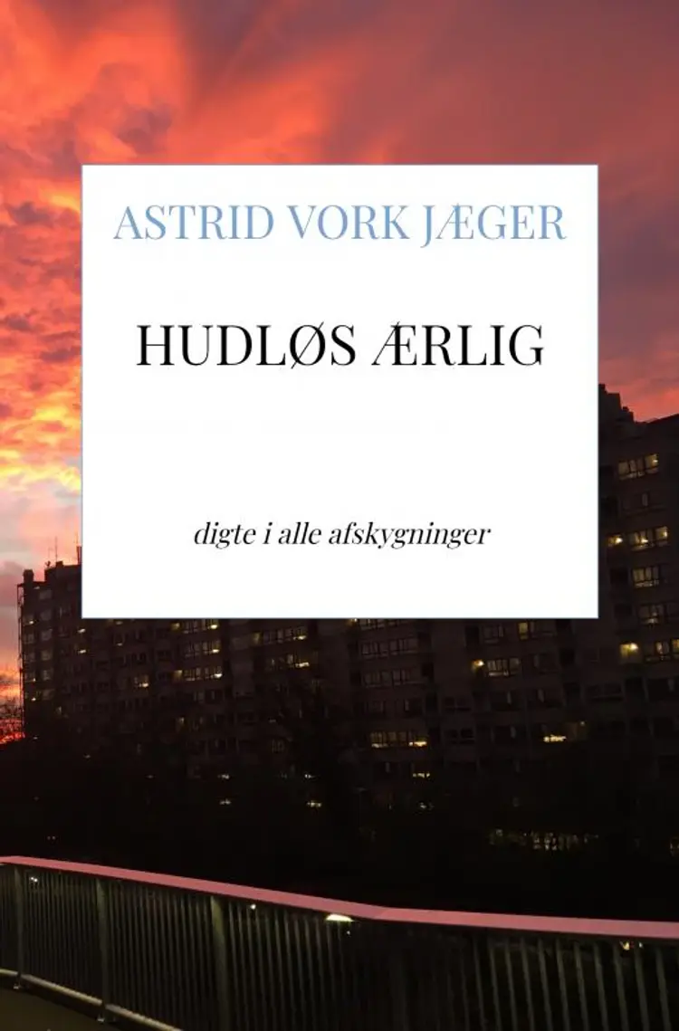 Hudløs Ærlig af Astrid Vork Jæger