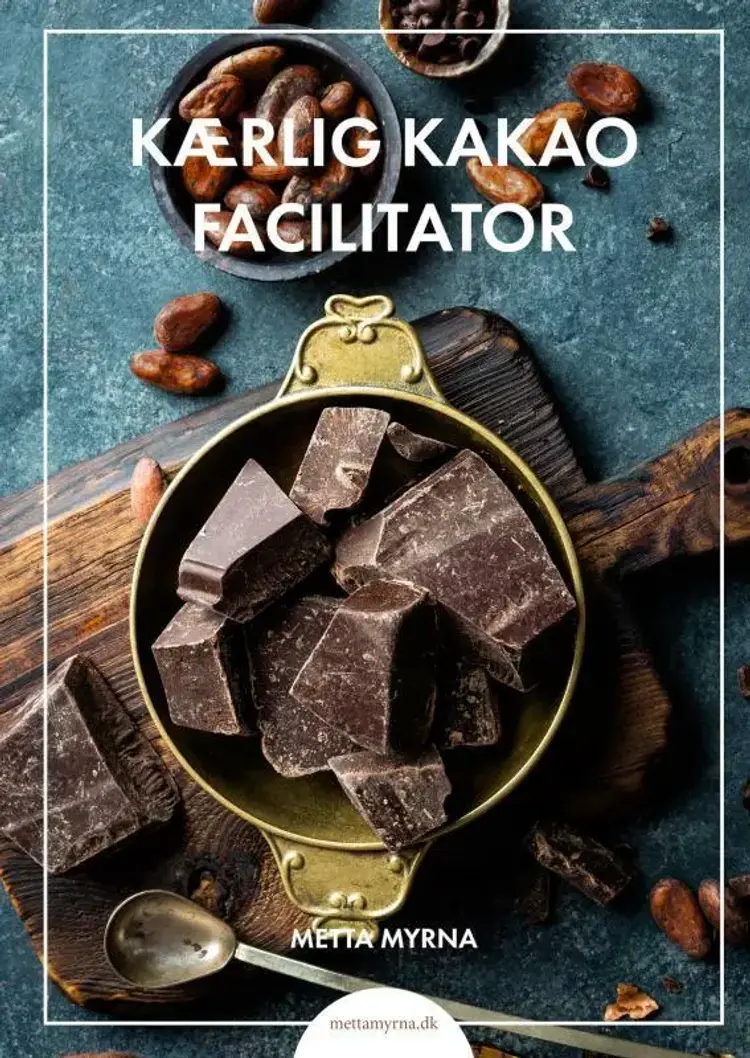 Kærlig Kakao Facilitator af Metta Myrna