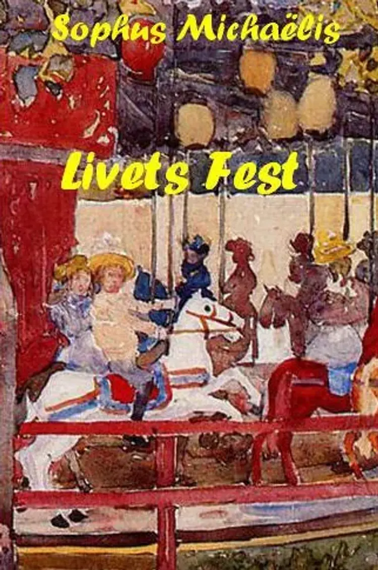 Livets fest af Sophus Michaëlis