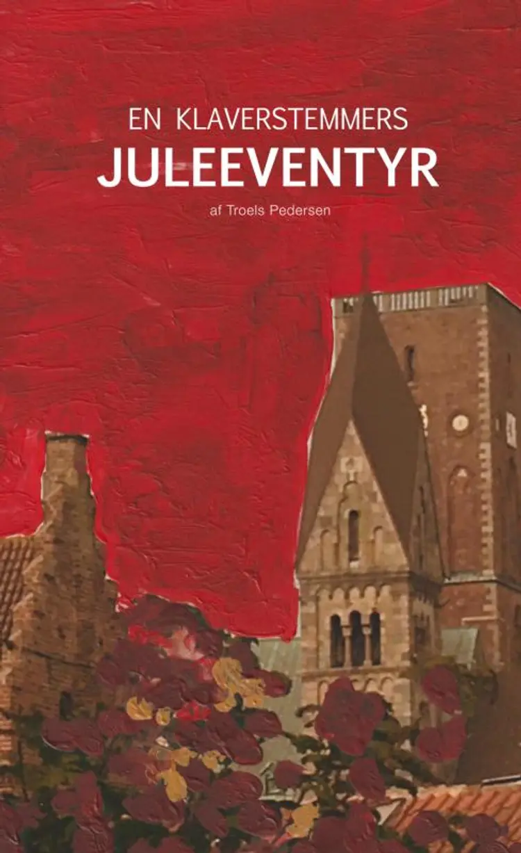En klaverstemmers juleeventyr af Troels Pedersen