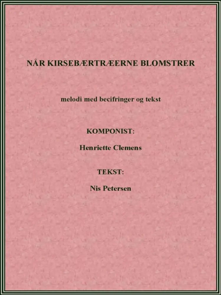 NÅR KIRSEBÆRTRÆERNE BLOMSTRER af Henriette Clemens