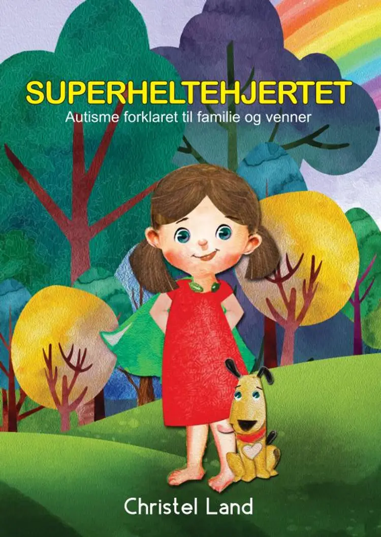 Superheltehjertet: autisme forklaret til venner og familie (pige) af Christel Land