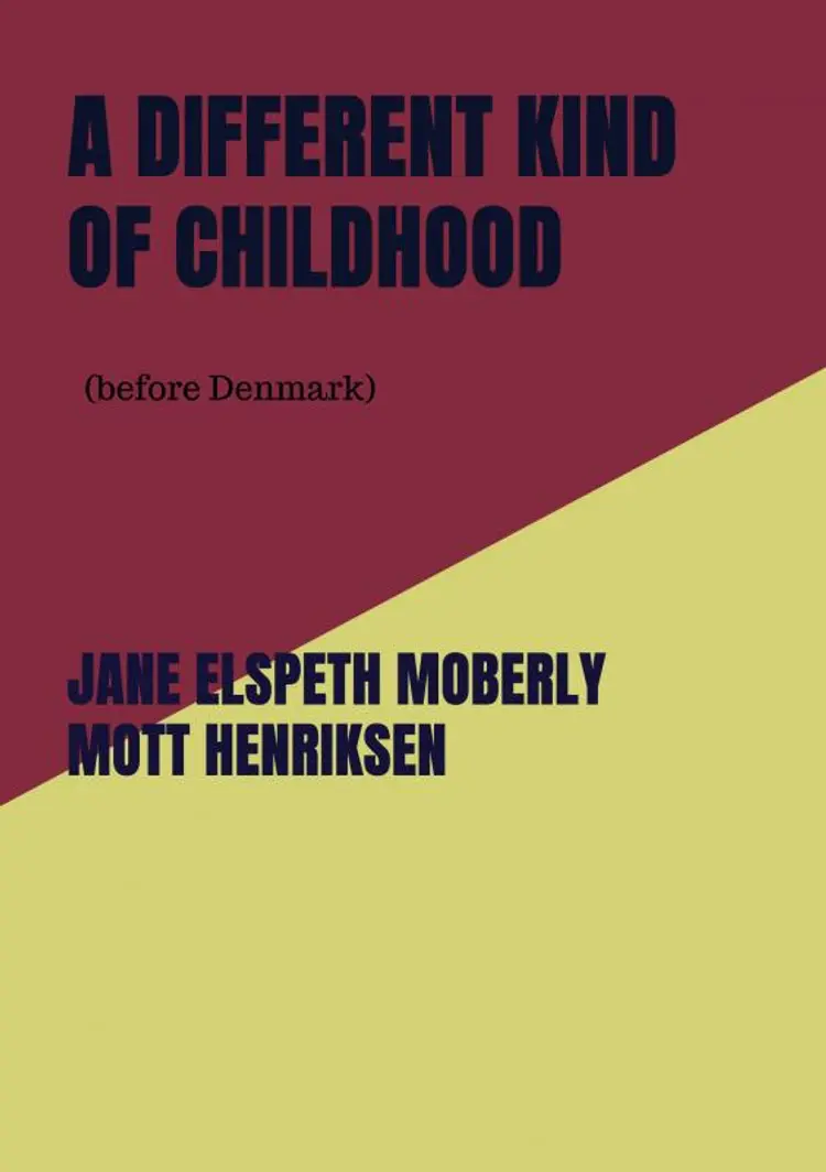 A different kind of childhood af Jane Elspeth Moberly Mott Henriksen