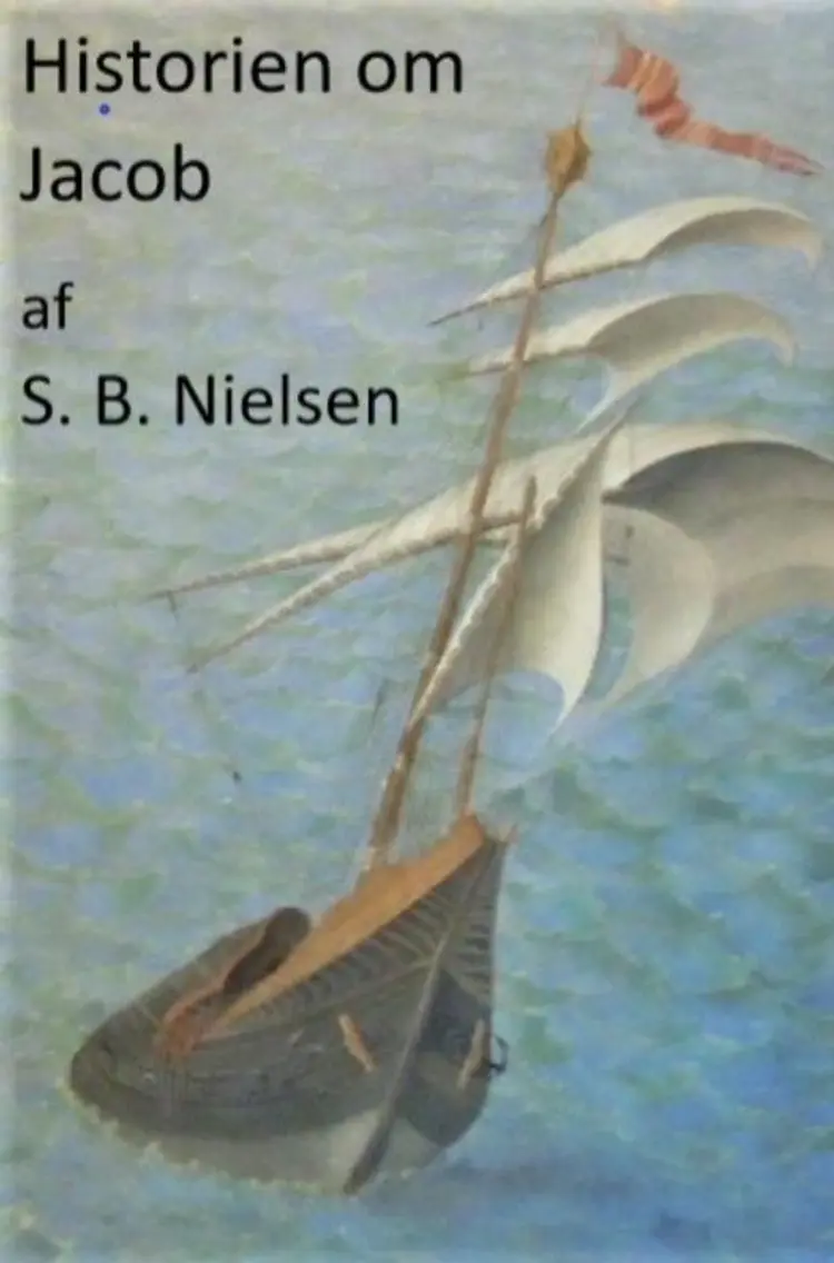 Historien om Jacob af S. B. Nielsen