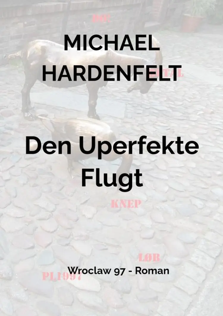 Den Uperfekte Flugt af Michael Hardenfelt