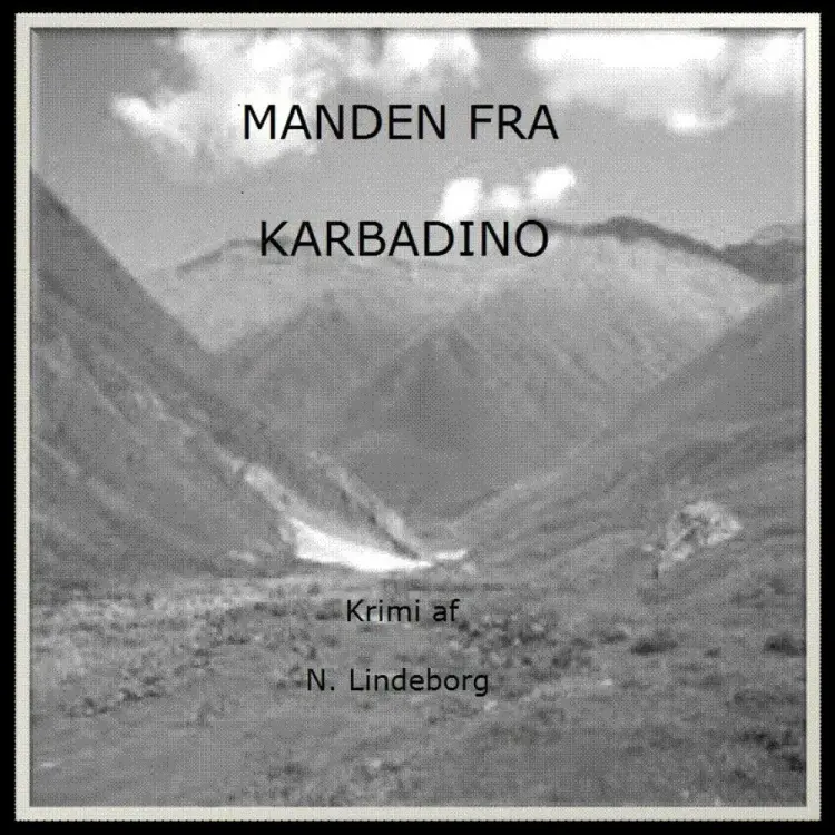 Manden fra Karbadino af N. Lindeborg