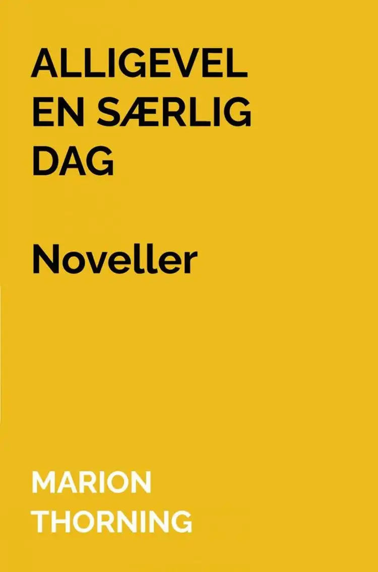 Alligevel en særlig dag af Marion Thorning