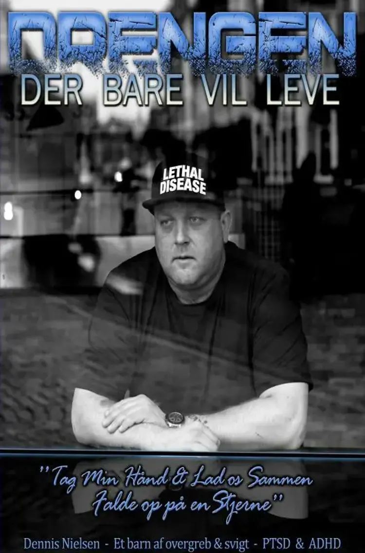 Drengen - der bare ville leve af Dennis Nielsen