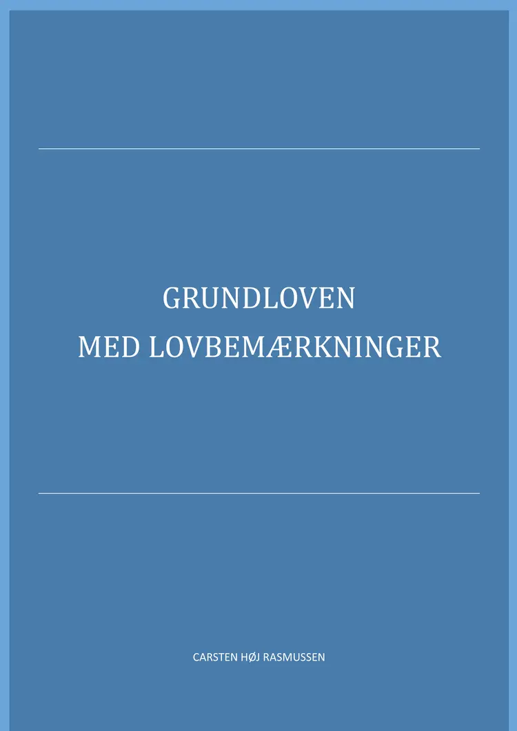 Grundloven med lovbemærkninger af Carsten Høj Rasmussen