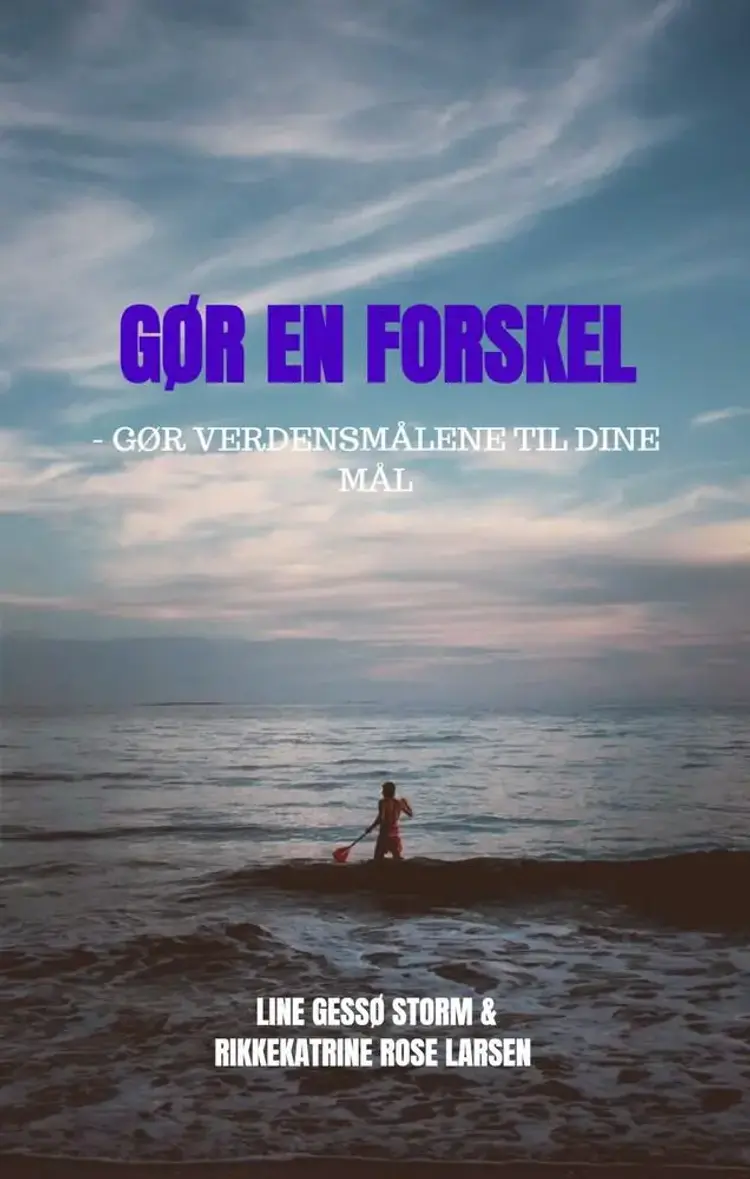 Gør en Forskel af Rikkekatrine Rose Larsen Line Gessø Storm