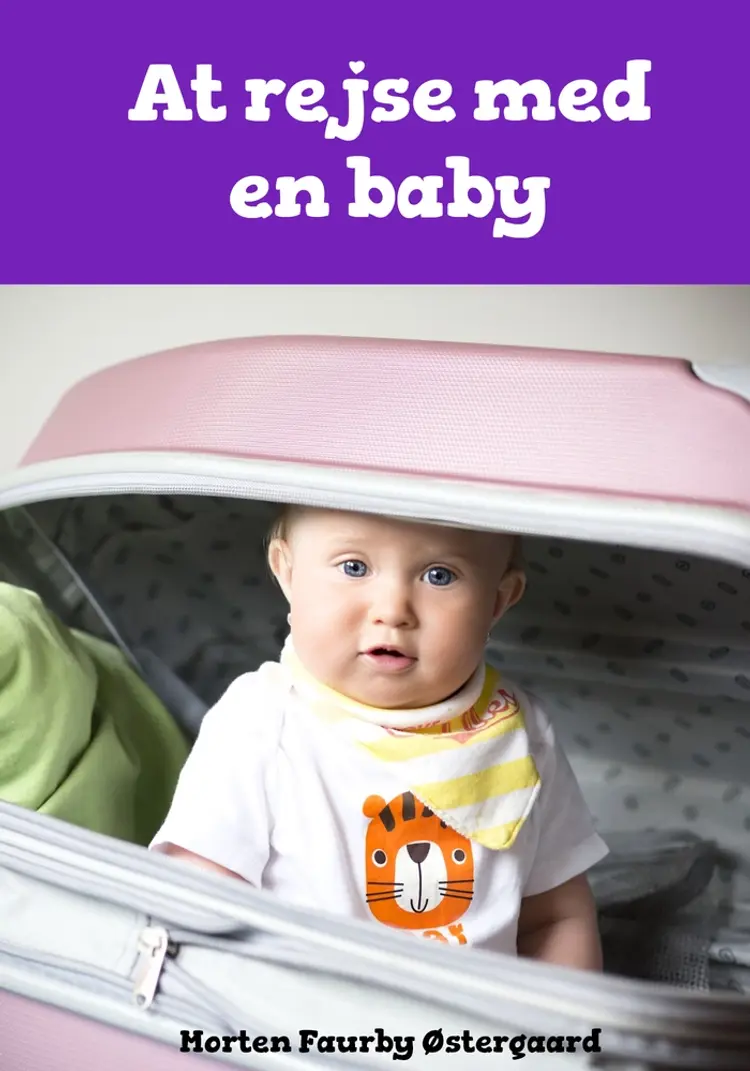 At rejse med en baby af Morten Faurby Østergaard