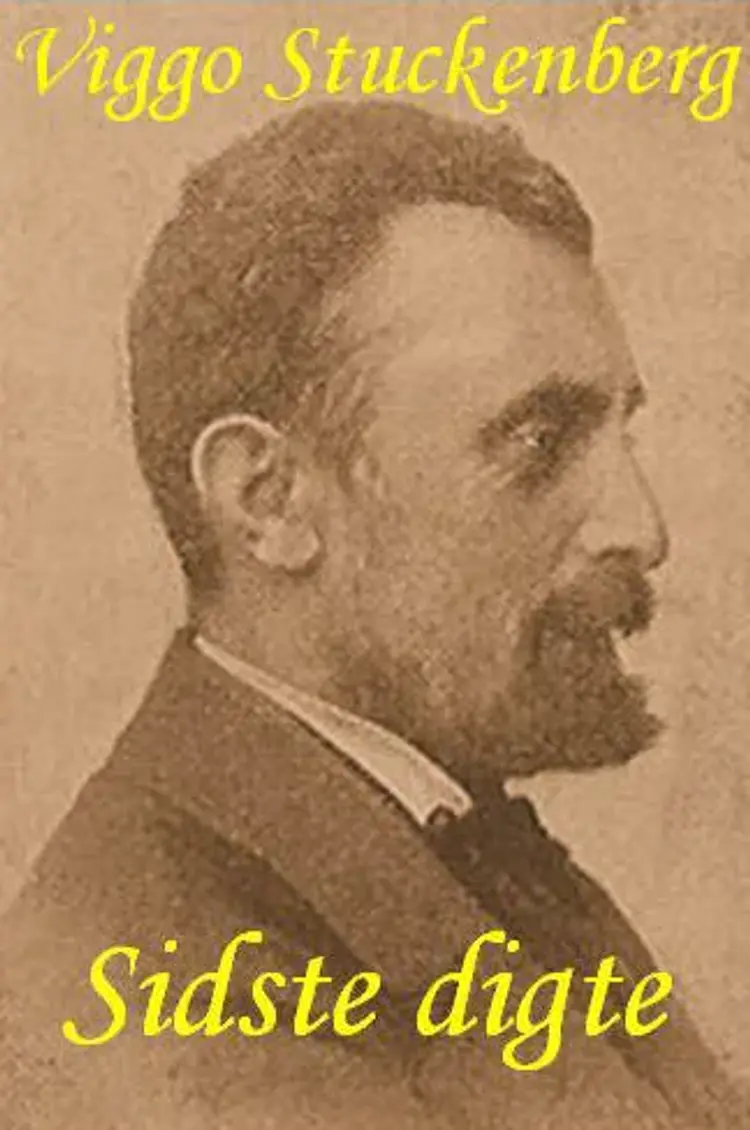 Sidste digte af Viggo Stuckenberg